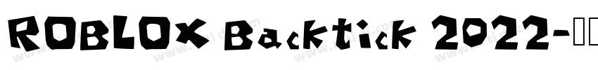ROBLOX Backtick 2022字体转换
